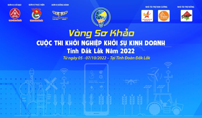 VÒNG SƠ KHẢO CUỘC THI KHỞI NGHIỆP, KHỞI SỰ KINH DOANH TỈNH ĐẮK LẮK NĂM 2022