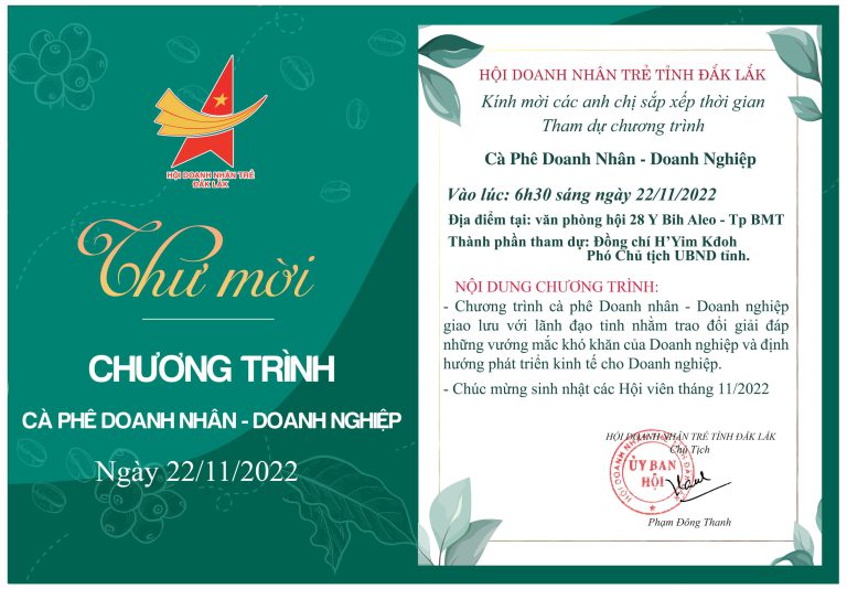 Trân trọng kính gửi: Qúy anh chị Hội viên thư mời tham dự Chương trình cà phê Doanh nhân – lãnh đạo tỉnh, thứ ba ngày 22/11/2022
