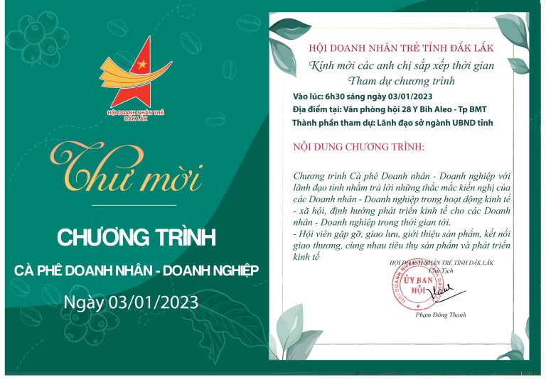 Trân trọng kính gửi: Qúy anh chị Hội viên thư mời tham dự Chương trình cà phê Doanh nhân – doanh nghiệp với lãnh đạo tỉnh, ngày 03/01/2023