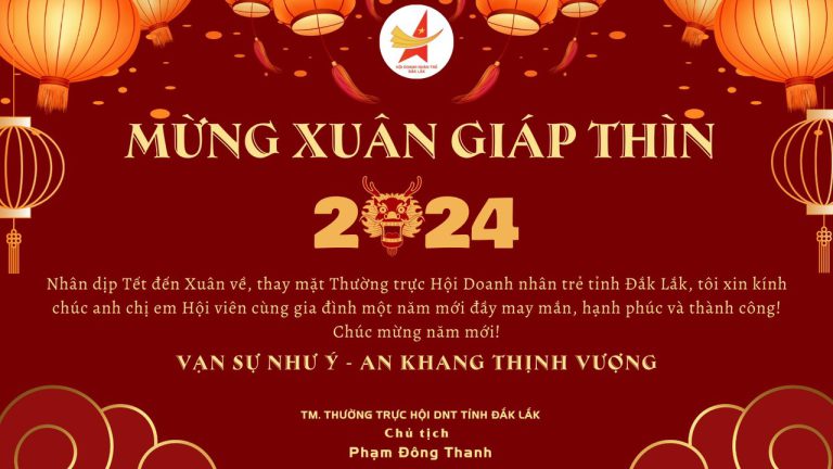 Chủ tịch Hội Doanh nhân trẻ tỉnh Đắk Lắk gửi thiếp chúc mừng Tết Giáp Thìn 2024 đến quý anh chị em Hội viên