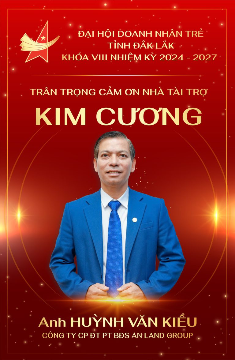 Công ty CP đầu tư phát triển BĐS An Land Group – Nhà tài trợ kim cương đồng hành cùng Đại hội Doanh nhân trẻ tỉnh Đắk Lắk
