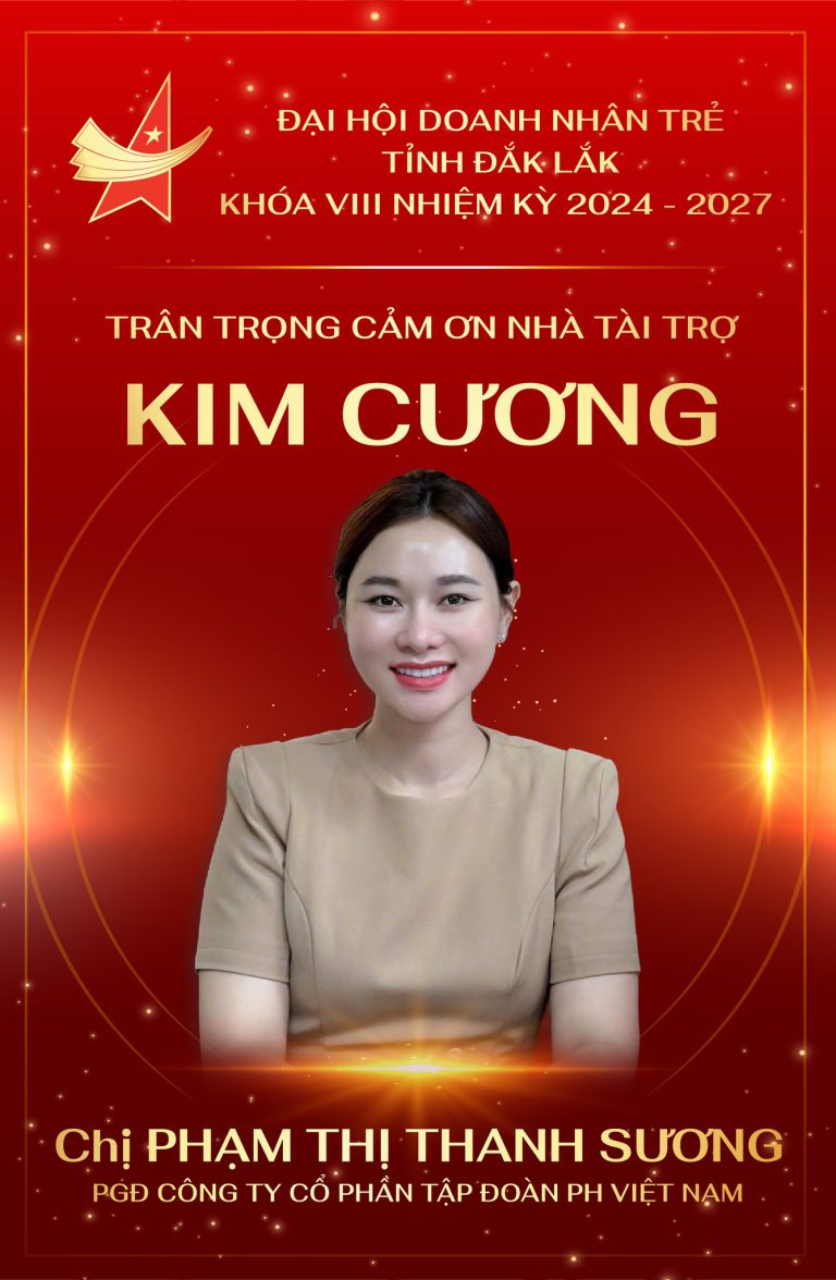 Công ty cổ phần tập đoàn PH Việt Nam- Nhà tài trợ kim cương đồng hành cùng Đại hội Doanh nhân trẻ tỉnh Đắk Lắk
