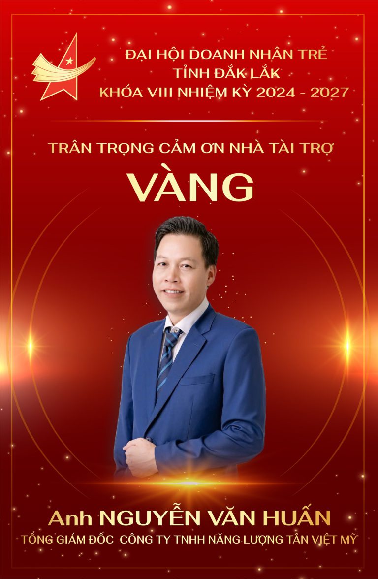Công ty TNHH Năng lượng Tân Việt Mỹ – Nhà tài trợ Vàng đồng hành cùng Đại hội Doanh nhân trẻ tỉnh Đắk Lắk